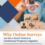 Why Online Surveys Can Be a Smart Choice in Intellectual Property Litigation Cover Image