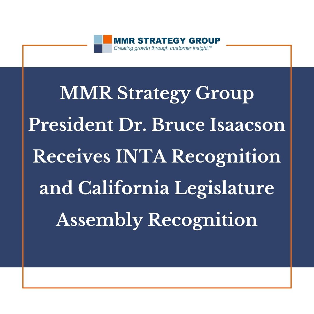 MMR Strategy Group President Dr. Bruce Isaacson Receives INTA Recognition and California Legislature Assembly Recognition